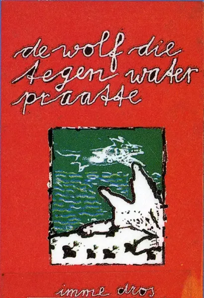 Imme Dros – De Wolf die tegen water praatte