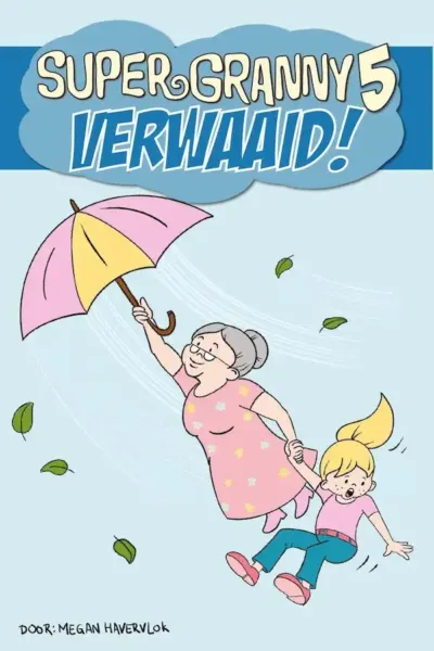 Megan Havervlok – Super Granny 5 Verwaaid