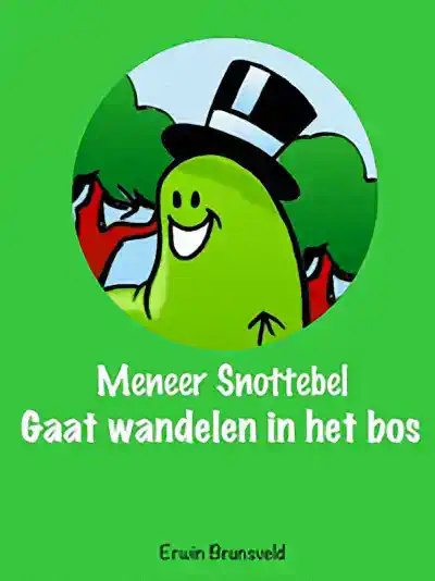 Erwin Brunsveld – Meneer Snottebel gaat wandelen in het bos